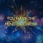 You Have the Mind of Christ