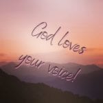 God Loves Your Voice