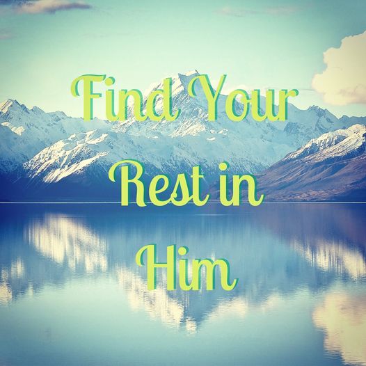 Find Your Rest in Him