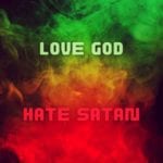 Love God, Hate Satan