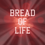 Jesus is the Bread of Life