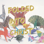 Folded into Christ