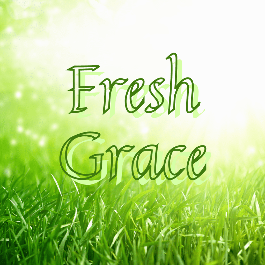 Fresh Grace