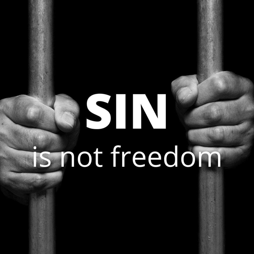 Sin is not freedom