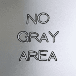 No Gray Area