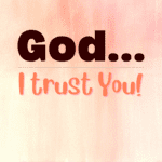 God I trust You