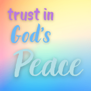 Trust in God's Peace