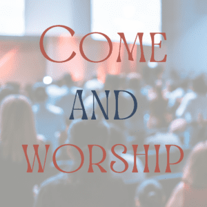 Come and Worship