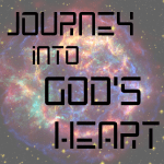 Journey into God’s Heart – 3 – 33 – 2022